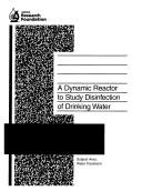 Cover of: A dynamic reactor to study disinfection of drinking water