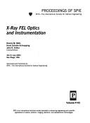 Cover of: X-ray FEL optics and instrumentation: 30-31 July 2001, San Diego, [California] USA