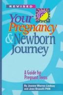 Cover of: Your pregnancy and newborn journey