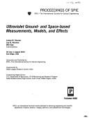 Cover of: Ultraviolet ground- and space-based measurements, models, and effects: 30 July-1 August 2001, San Diego, USA
