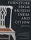 Cover of: Furniture from British India and Ceylon