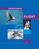 Cover of: Encyclopedia of flight by edited by Tracy Irons-Georges ; consulting editor, James F. Marchman III ; project editor, Heather Stratton Williams.