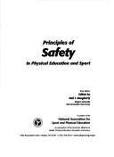 Cover of: Principles of safety in physical education and sport
