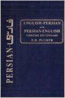 Cover of: English-Persian and Persian-English concise dictionary: together with a simplified grammar of the Persian language