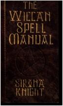 Cover of: The Wiccan spell manual