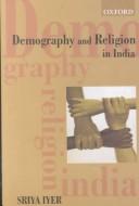 Cover of: Demography and religion in India | Sriya Iyer