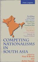 Cover of: Competing nationalisms in South Asia by edited by Paul R. Brass and Achin Vanaik.