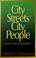 Cover of: City Streets, City People