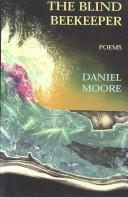 Cover of: The blind beekeeper by Moore, Daniel
