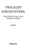 Cover of: Twilight encounters by Anand