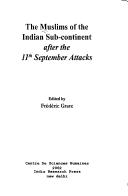 Cover of: The Muslims of the Indian sub-continent after the 11th September Attacks by edited by Frédéric Grare.