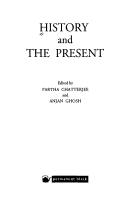 Cover of: History and the present by edited by Partha Chatterjee and Anjan Ghosh.