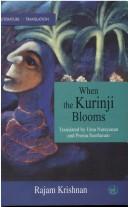 Cover of: When the kurinji blooms by Rājam Kiruṣṇan̲