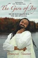 Cover of: The guru of joy: Sri Sri Ravi Shankar & the art of living