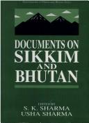 Cover of: Documents on Sikkim and Bhutan by Suresh K. Sharma, Usha Sharma