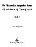 Cover of: The flickers of an independent nawabi: Nawab Wazir Ali Khan of Avadh