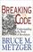 Cover of: Breaking the Code: Understanding the Book of Revelation 