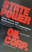 Cover of: State power and multinational oil corporations: the political economy of market intervention in Canada and Japan