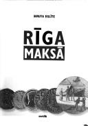 Cover of: Rīga maksā by Biruta Eglīte