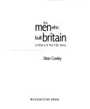 Cover of: The men who built Britain | Ultan Cowley