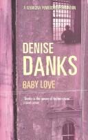 Cover of: Baby love by Denise Danks