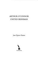 Arthur O'Connor, United Irishman by Jane Hayter-Hames