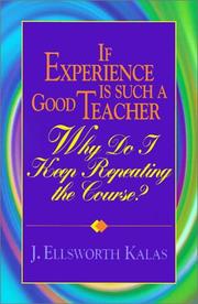 Cover of: If experience is such a good teacher, why do I keep repeating the course?