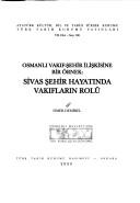 Osmanlı vakıf-şehir ilişkisine bir örnek by Ömer Demirel