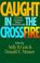 Cover of: Caught in the crossfire