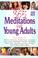 Cover of: 365 Meditations for Young Adults