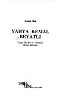 Cover of: Yahya Kemal Beyatlı: yaşam öyküsü ve yapıtlarını okuma kılavuzu