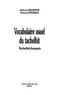 Cover of: Vocabulaire usuel du tachelhit: tachelhit-français