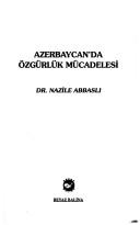 Cover of: Azerbaycan'da özgürlük mücadelesi