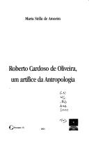 Roberto Cardoso de Oliveira, um artífice da antropologia by Maria Stella de Amorim