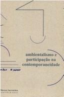 Cover of: Ambientalismo e participação na contemporaneidade by Aldaíza Sposati ... [et al. ; Marcos Sorrentino, coordenador].