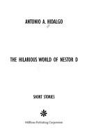 Cover of: The hilarious world of Nestor D.: short stories