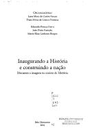 Cover of: Inaugurando a história e construindo a nação: discursos e imagens no ensino de história