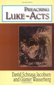 Cover of: Preaching Luke-Acts by David Schnasa Jacobsen, Gunter Wasserberg