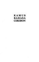 Cover of: Kamus bahasa Cirebon by T. D. Sudjana