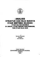 Cover of: Analisis struktur dan nilai budaya syair bertema sejarah: Syair Sultan Mahmud di Lingga, Syair Perang Banjarmasin, dan Syair Raja Siak