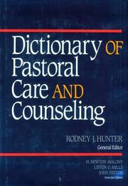 Cover of: Dictionary of pastoral care and counseling by Rodney J. Hunter, general editor ; H. Newton Malony, Liston O. Mills, John Patton, associate editors.