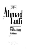 Cover of: Ahmad Lutfi: penulis, penerbit, dan pendakwah