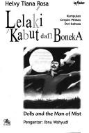 Cover of: Lelaki kabut dan boneka =: Dolls and the man of mist : kumpulan cerpen pilihan dwi-bahasa