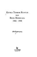 Cover of: Ketika tembok runtuh dan bedil berbicara, 1966-1998 by S. N. Ratmana