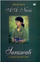 Cover of: Saraswati: Si Gadis dalam sunyi : sebuah novel