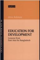 Cover of: Education for development: lessons from East Asia for Bangladesh