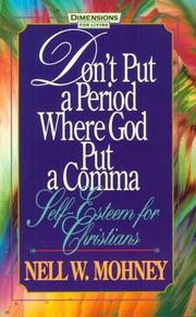 Cover of: Don't put a period where God put a comma: self-esteem for Christians