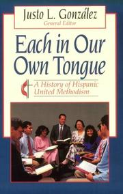Cover of: Each in our own tongue: a history of Hispanics in United Methodism