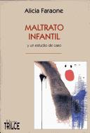 Cover of: Maltrato infantil: y un estudio de caso