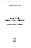 Cover of: Renovação carismática católica: origens, mudanças e tendências